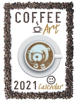 Paperback Coffee Art 2021 Calendar Book