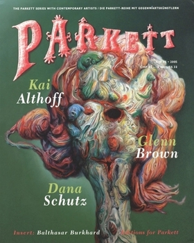 Paperback Parkett No. 75 Kai Althoff, Glenn Brown, Dana Schutz Book