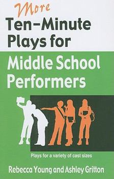 Paperback More Ten-Minute Plays for Middle School Performers Book