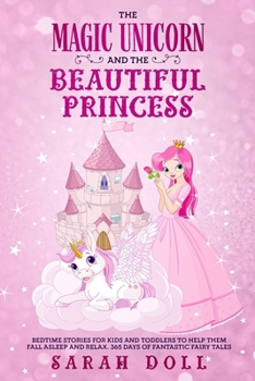 Paperback The Magic Unicorn and the Beautiful Princess Book