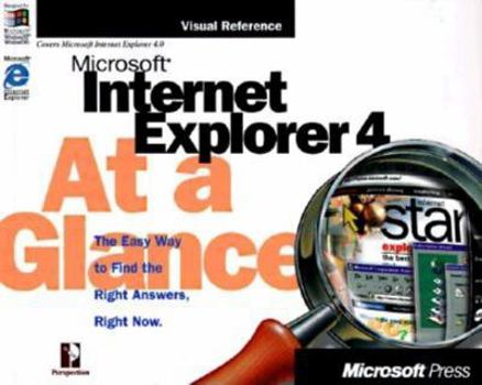 Paperback Microsoft Internet Explorer 4 at a Glance: The Easy Way to Find the Right Answers, Right Now Book