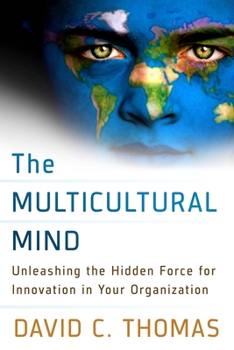 Paperback The Multicultural Mind: Unleashing the Hidden Force for Innovation in Your Organization Book