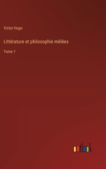 Hardcover Littérature et philosophie mêlées: Tome 1 [French] Book