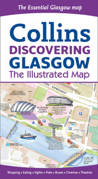 Map Collins Discovering Glasgow: The Illustrated Map Book