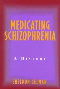 Paperback Medicating Schizophrenia: A History Book