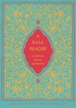Hardcover A Rasa Reader: Classical Indian Aesthetics Book