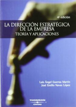 Paperback La Dirección Estratégica de la Empresa. Teoría y aplicaciones [Spanish] Book