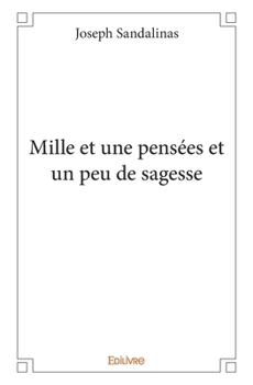 Paperback Mille et une pensées et un peu de sagesse [French] Book