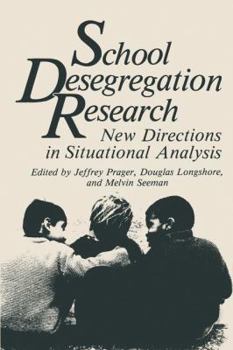 Hardcover School Desegregation Research: New Directions in Situational Analysis Book