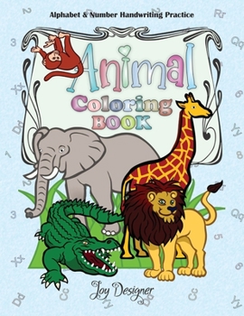 Paperback Animal Coloring Book: Alphabet and Number Handwriting Practice Book