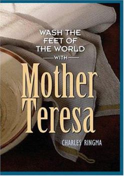 Paperback Wash the Feet of the World with Mother Teresa Book