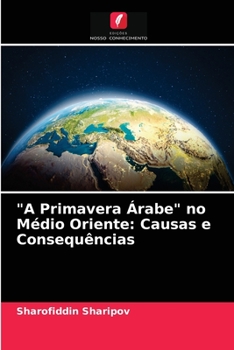 Paperback "A Primavera Árabe" no Médio Oriente: Causas e Consequências [Portuguese] Book