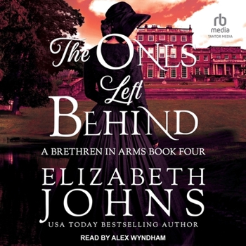The Ones Left Behind: A Traditional Regency Romance (Brethren in Arms)