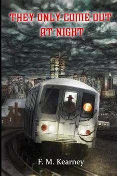 Paperback They Only Come Out at Night Book