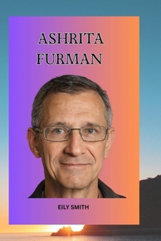 Paperback Ashrita Furman: Biography of a Multiple Record Breaker - Ashrita Furman Book