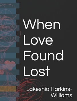 Paperback When Love Found Lost Book