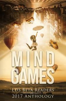Paperback Mindgames: LDS Beta Readers 2017 Anthology Book