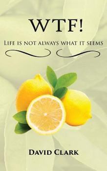 Paperback WTF! Life is Not Always What it Seems Book