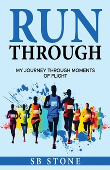 Paperback Run Through: My Journey Through Moments of Flight Book