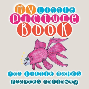 Paperback My Little Picture Book: For Little Hands Book