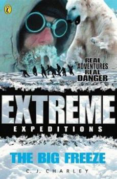 Paperback The Big Freeze (Extreme Expeditions) Book