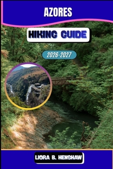 Azores Hiking Guide 2026–2027 (Trailfront Guides 2026)