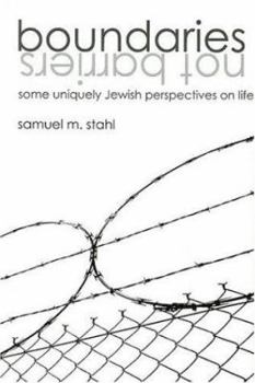 Hardcover Boundaries, Not Barriers: Some Uniquely Jewish Perspectives on Life Book