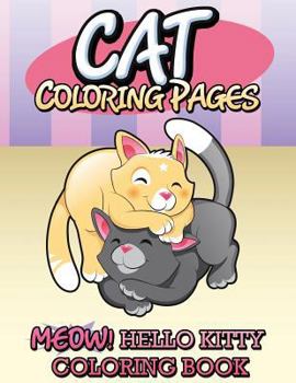 Paperback Cat Coloring Pages (Meow! Hello Kitty Coloring Book) Book