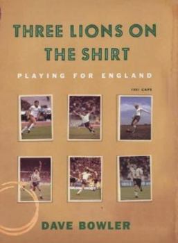Hardcover Three Lions on the Shirt: Playing for England Book