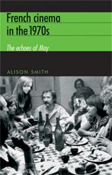 Paperback French Cinema in the 1970s: The Echoes of May Book