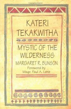Paperback Kateri Tekakwitha, Mystic of the Wilderness Book