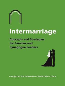 Paperback Intermarriage: Concepts and Strategies for Families and Synagogue Leaders Book