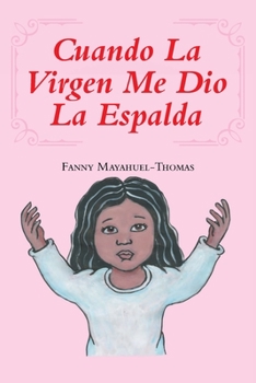 Paperback Cuando La Virgen Me Dio La Espalda [Spanish] Book