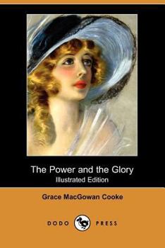 Paperback The Power and the Glory (Illustrated Edition) (Dodo Press) Book