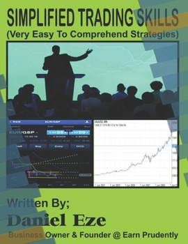 Paperback Simplified Trading Skills: Very Easy To Comprehend Strategies Book