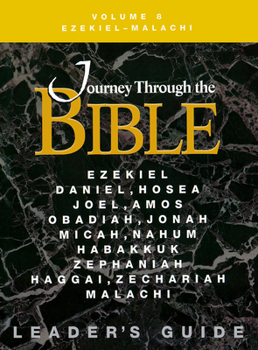 Ezekiel-Malachi, Leader's Guide - Book #8 of the Journey through the Bible