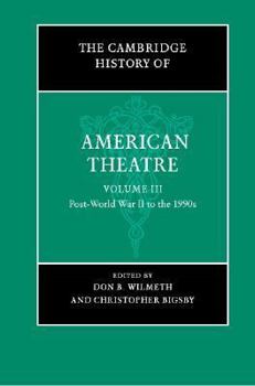 Hardcover The Cambridge History of American Theatre Book