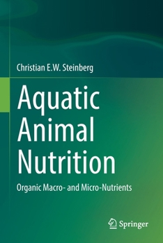 Paperback Aquatic Animal Nutrition: Organic Macro- And Micro-Nutrients Book