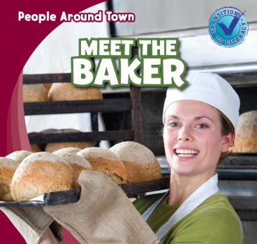 Meet the Baker - Book  of the People Around Town