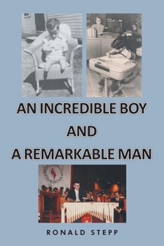 Paperback An Incredible Boy and a Remarkable Man Book