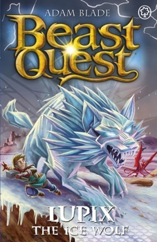 Paperback Beast Quest: Lupix the Ice Wolf: Series 31 Book 1 Book