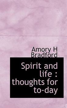 Spirit and Life : Thoughts for To-Day