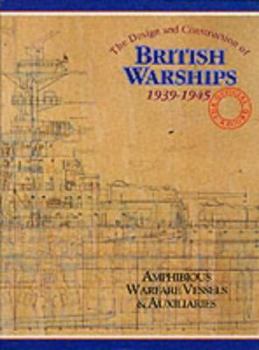 Hardcover The Design and Construction of British Warships, 1939-1945: The Official Record Book