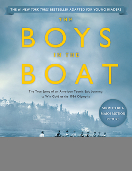 Hardcover The Boys in the Boat (Young Readers Adaptation): The True Story of an American Team's Epic Journey to Win Gold at the 1936 Olympics Book