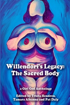 Paperback Willendorf's Legacy: The Sacred Body Book