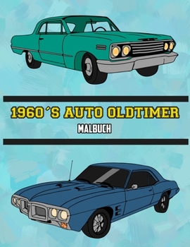 Paperback 1960's Auto Oldtimer Malbuch: Volume 1 (German Edition) [German] Book