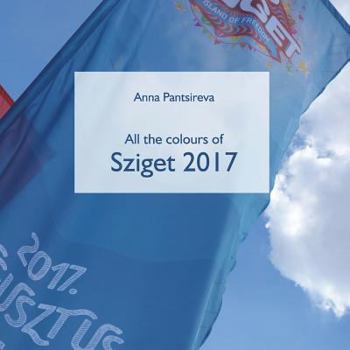 Paperback All the colours of Sziget 2017 Book
