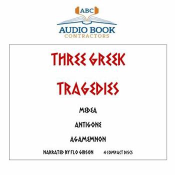 Audio CD Three Greek Tragedies: Medea, Antigone and Agamemnon (Classic Books on Cd) Book