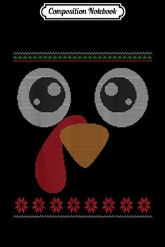 Paperback Composition Notebook: Turkey Face Ugly Thanksgiving Sweater Like Journal/Notebook Blank Lined Ruled 6x9 100 Pages Book