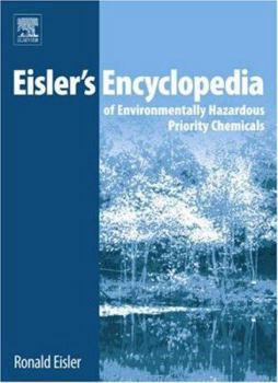 Hardcover Eisler's Encyclopedia of Environmentally Hazardous Priority Chemicals Book